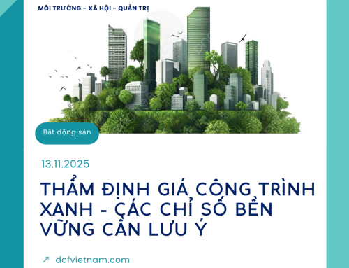 THẨM ĐỊNH GIÁ CÔNG TRÌNH XANH – CÁC CHỈ SỐ BỀN VỮNG CẦN LƯU Ý